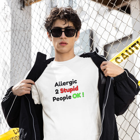 Allergic 2 Stupid People Ok Shirt – Funny Sarcastic Quote Tee